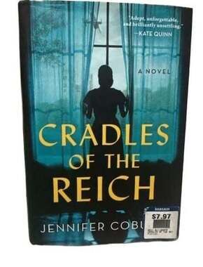 Cradles of the Reich: A Novel by Jennifer Coburn